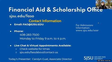  Visit Office. Student Services Center (SSC) 9 th Street & San Fernando. (on 1 st floor of North Parking Garage) Mailing Address. Financial Aid and Scholarship Office. San José State University. One Washington Square. San Jose, CA 95192-0036. 
